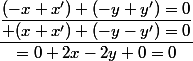 \dfrac{\dfrac{(-x+x')+(-y+y')=0}{+(x+x')+(-y-y')=0}}{=0+2x-2y+0=0}